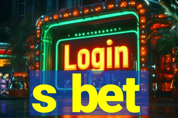 s bet